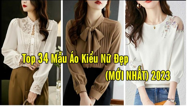 34 Mẫu Áo Kiểu Nữ Đẹp Cao Cấp 2023