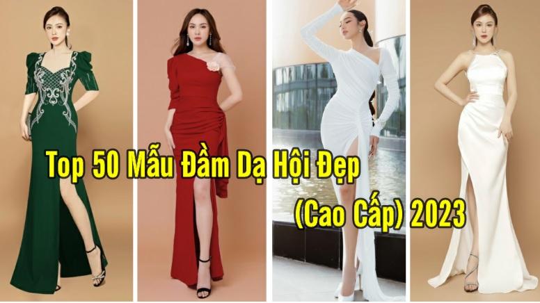 50 Mẫu Đầm Dạ Hội Đẹp Cao Cấp 2023