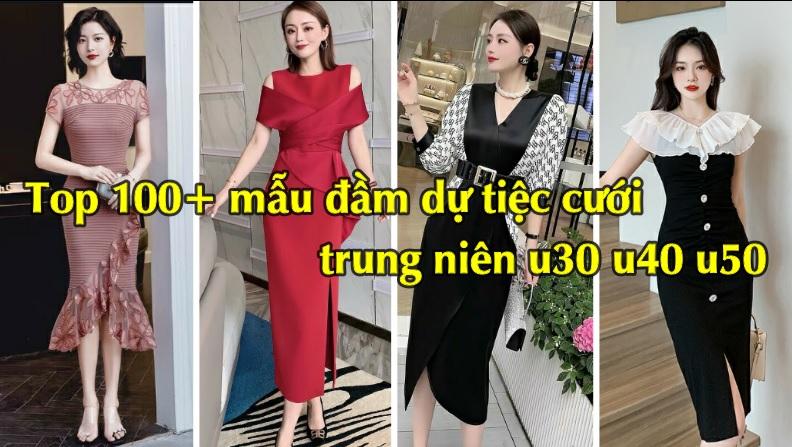 Top 100+ mẫu váy đầm đi dự tiệc cưới tuổi trung niên cao cấp sang trọng u30 u40 u50