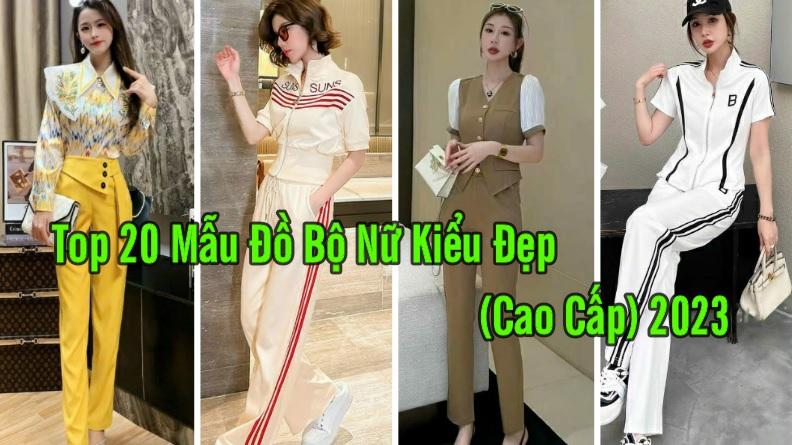 Top 20 Mẫu Đồ Bộ Nữ Kiểu Đẹp Cao Cấp 2023